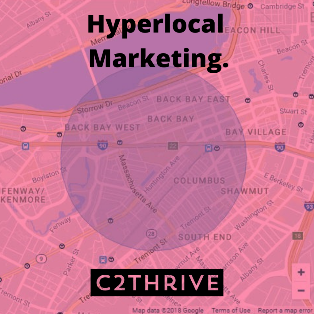 Picture of a Map with a circle pointing an area and the headline in the picture as Hyperlocal Marketing. The picture includes the logo of C2thrive.